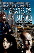 Cover: The Pirates of Sufiro (The Space Pirates' Legacy, #2) - David Lee Summers