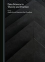 Cover: Data Science in Theory and Practice - Cambridge Scholars Publishing