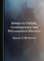 Cover: Essays in Critical, Contemporary, and Philosophical Rhetoric - Cambridge Scholars Publishing