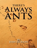 Cover: There's Always Ants - Lulu.com