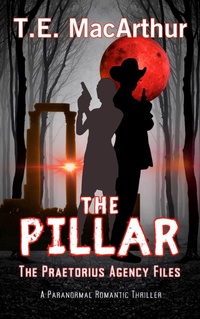 Enlarge image Cover: The Pillar (The Praetorius Agency Files, #2) - T.E. MacArthur