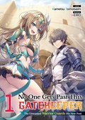 Cover: No One Gets Past This Gatekeeper: The Unwanted Warrior Guards His New Post Volume 1 - J-Novel Club