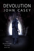 Cover: Devolution: Book One of The Devolution Trilogy - Phir Publishing