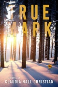Cover: True Mark, an Alex the Fey Thriller (Alex the Fey thrillers, #9) - CookStreetPubs