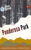 Cover: Ponderosa Park, Denver Cereal Volume 25 - CookStreetPubs
