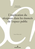 Cover: L'implication du r&eacute;cepteur dans les &eacute;nonc&eacute;s de l'espace public - Peter Lang Verlag