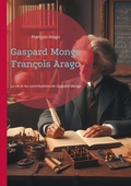 Cover: Gaspard Monge Fran&ccedil;ois Arago - BoD - Books on Demand