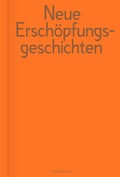Cover: Neue Ersch&ouml;pfungsgeschichten - PR&Auml;POSITION
