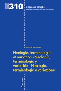 Abbildung von: Néologie, terminologie et variation - Neología, terminología y variación - Neologia, terminologia e variazione - Peter Lang Verlag