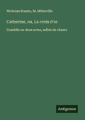 Cover: Catherine, ou, La croix d'or - Antigonos Verlag