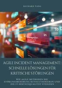 Abbildung von: Agile Incident Management: Schnelle Lösungen für kritische Störungen - tredition