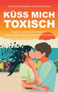 Cover: K&uuml;ss mich toxisch - NOW