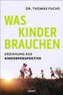 Cover: Was Kinder brauchen - NOW
