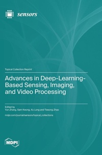 Enlarge image Cover: Advances in Deep-Learning-Based Sensing, Imaging, and Video Processing - MDPI AG