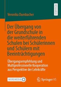 Abbildung von: Der Übergang von der Grundschule in die weiterführenden Schulen bei Schülerinnen und Schülern mit Beeinträchtigungen - Springer VS