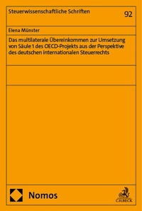 Abbildung von: Das multilaterale Übereinkommen zur Umsetzung von Säule 1 des OECD-Projekts aus der Perspektive des deutschen internationalen Steuerrechts - Nomos