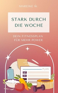 Abbildung von: Stark durch die Woche - epubli