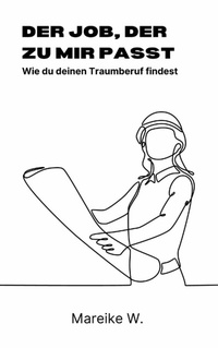 Abbildung von: Der Job, der zu mir passt - epubli