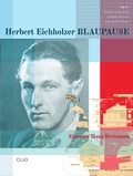Cover: Herbert Eichholzer: BLAUPAUSE - CLIO Verein f. Geschichts- & Bildungsarbeit