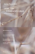 Cover: Liebe, ein wehendes Gras - jenny feuerstein design
