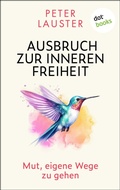 Cover: Ausbruch zur inneren Freiheit - dotbooks