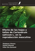 Cover: Efecto de las hojas y tallos de Coriandrum sativum L. en la reproducci&oacute;n masculina - Ediciones Nuestro Conocimiento