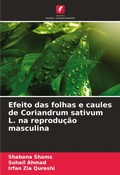 Cover: Efeito das folhas e caules de Coriandrum sativum L. na reproducao masculina - Edicoes Nosso Conhecimento