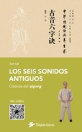 Cover: Los seis sonidos antiguos - Editorial Siglantana