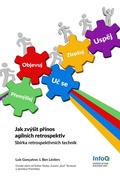Cover: Jak zv&yacute;Sit pr&iacute;nos agiln&iacute;ch retrospektiv - Ben Linders