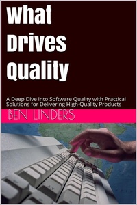 Enlarge image Cover: What Drives Quality - Ben Linders