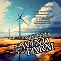 Cover: Visiting an Ages Old Wind Farm - Big 6 Publishing