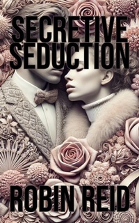 Enlarge image Cover: Secretive Seduction - Robin Reid