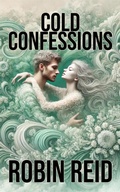 Cover: Cold Confessions - Robin Reid