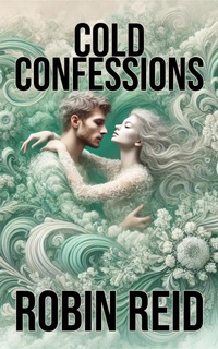 Enlarge image Cover: Cold Confessions - Robin Reid