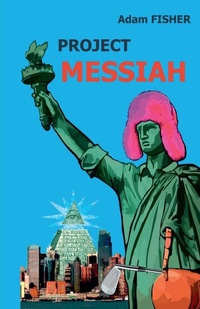 Enlarge image Cover: Project MESSIAH - Adam Fisher