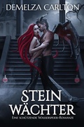 Cover: Steinw&auml;chter: Eine Sch&uuml;tzende Wasserspeier-Romanze (Herz aus Stahl, #3) - Lost Plot Press