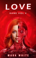 Cover: Love (XANE, #4) - Mark White