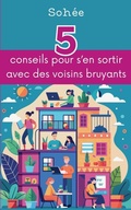 Cover: 5 conseils pour s'en sortir avec des voisins bruyants - SAS F & P