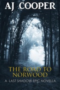 Cover: The Road to Norwood (The Last Shadow Epic Novellas, #1) - Realms of Varda