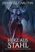Cover: Herz aus Stahl: Eine Sch&uuml;tzende Wasserspeier-Romanze - Lost Plot Press