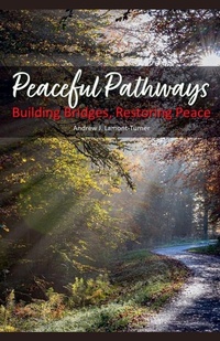 Abbildung von: Peaceful Pathways - Andrew J. Lamont-Turner