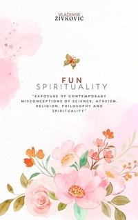 Enlarge image Cover: Fun Spirituality - Vladimir Zivkovic