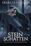 Cover: Steinschatten: Eine Sch&uuml;tzende Wasserspeier-Romanze (Herz aus Stahl, #4) - Lost Plot Press