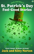 Cover: Jack and Kitty's Feel-Good Stories for St. Patrick's Day - Jack and Kitty Media Group