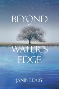 Enlarge image Cover: Beyond the Water's Edge - Janine Eaby
