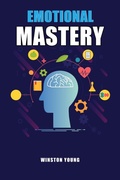 Cover: Emotional Mastery - Winston Young
