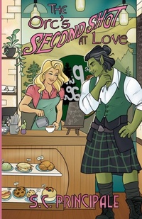 Enlarge image Cover: The Orc's Second Shot at Love - S.C. Principale
