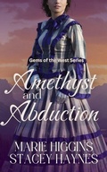 Cover: Amethyst and Abduction (Gems of the West, #11) - Marie Higgins