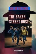 Cover: The Baker Street Bust (Kid Detectives, #10) - Ross Thompson