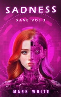 Cover: Sadness (XANE, #3) - Mark White